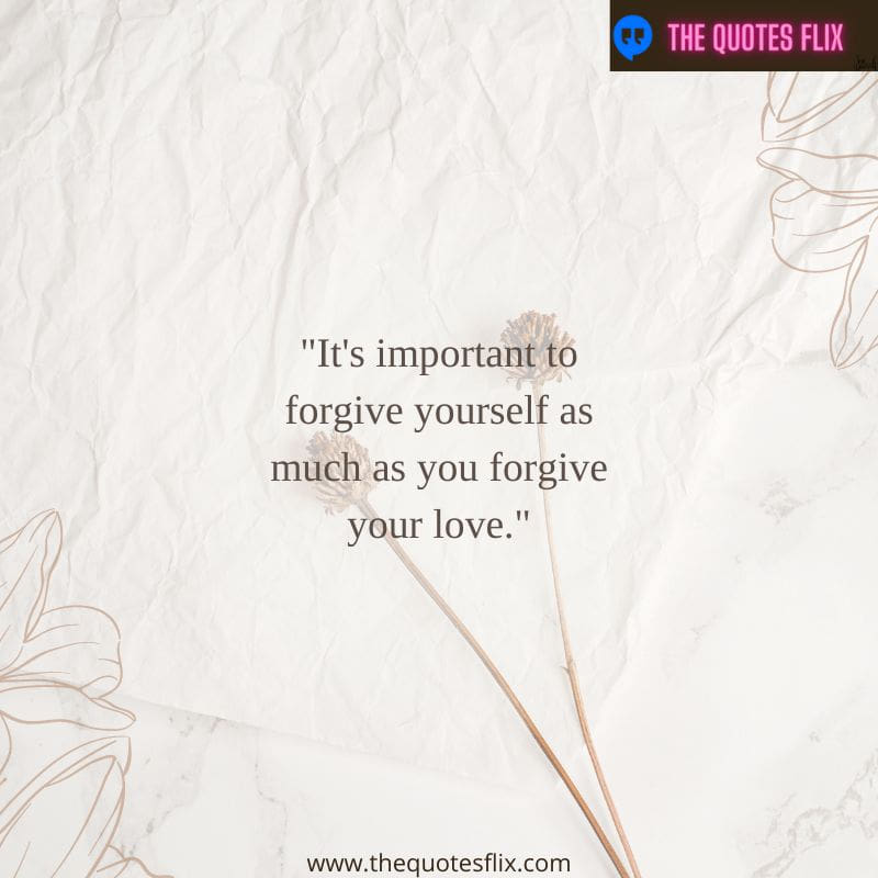 quotes about love and forgiveness – important forgive love