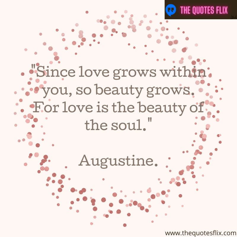 quotes about loving jesus – since love grows within you, so beauty grows
