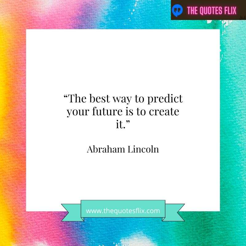 quotes of success for students – the best way to predict your future is to create it