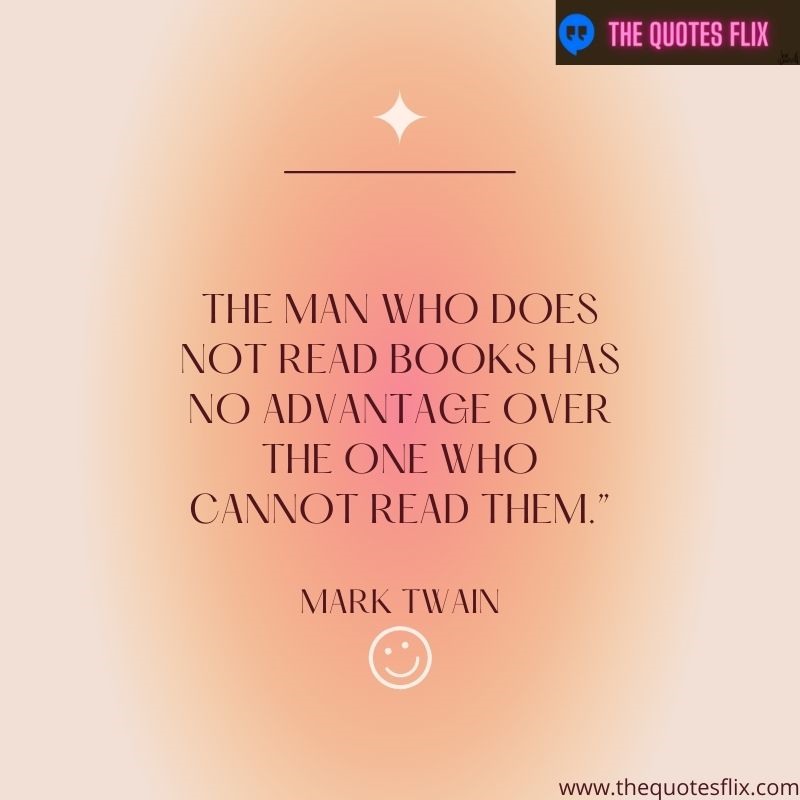 quotes of success for students – the man who does not read books has no advantage over