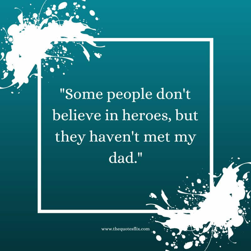 Emotional and Inspirational Cancer Quotes for Dad – people heroes met dad