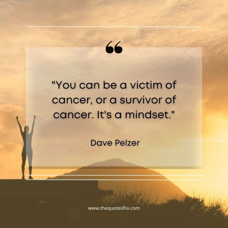 best inspirational pancreatic cancer quotes – victim cancer mindset