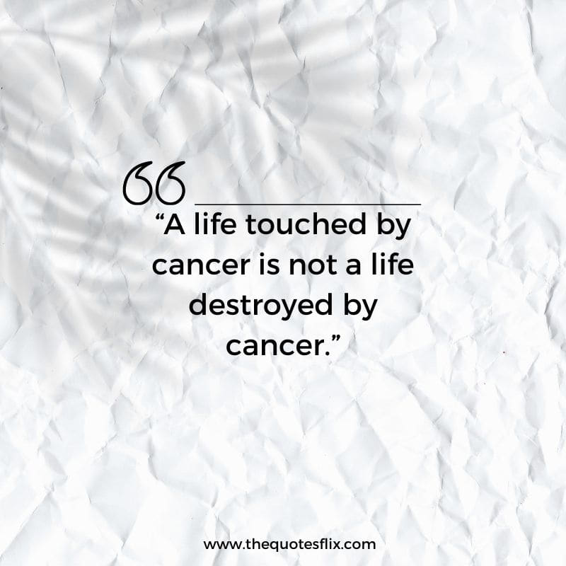 best inspirational quotes for mom – life cancer destroyed