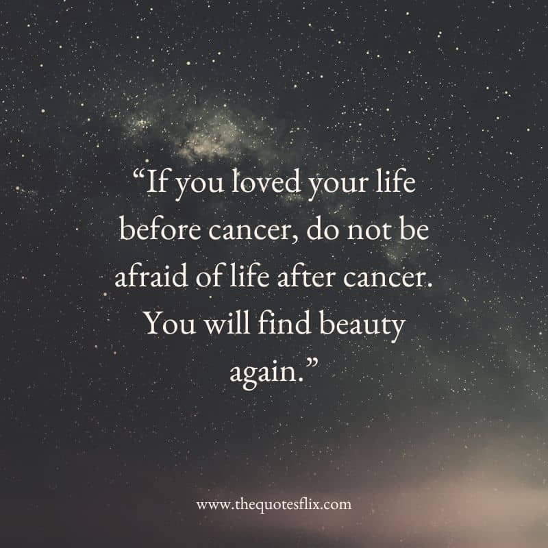 cancer encouragement quotes for dad – loved life after cancer