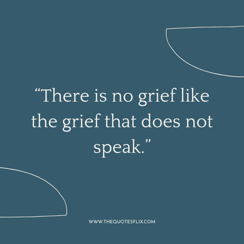 cancer encouragement quotes for dad – no grief like grief speak
