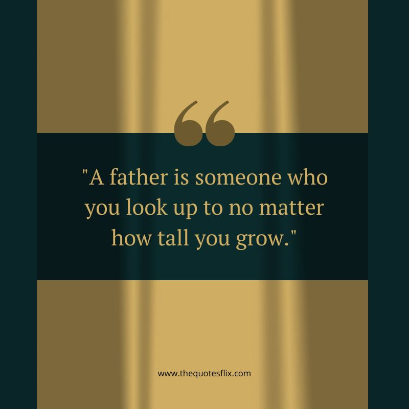 cancer quotes for dad – father is matter you grow
