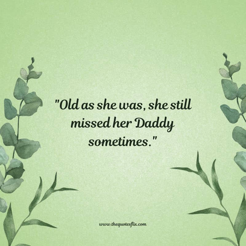 cancer quotes for dad – old she missed daddy