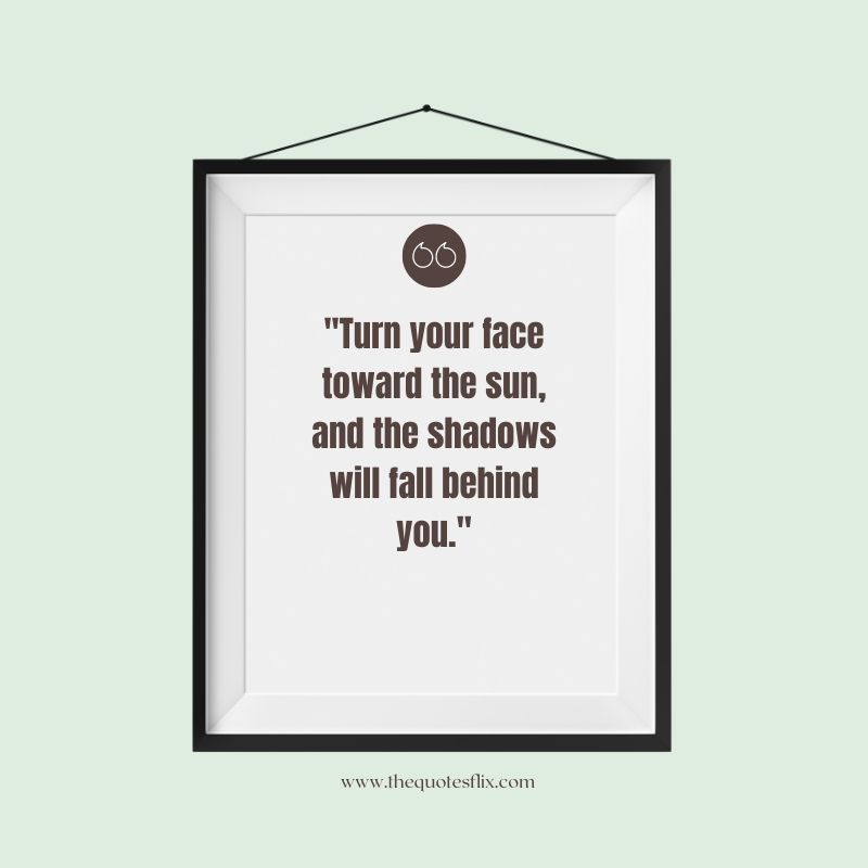 cancer words of encouragement – face sun, shadows fall