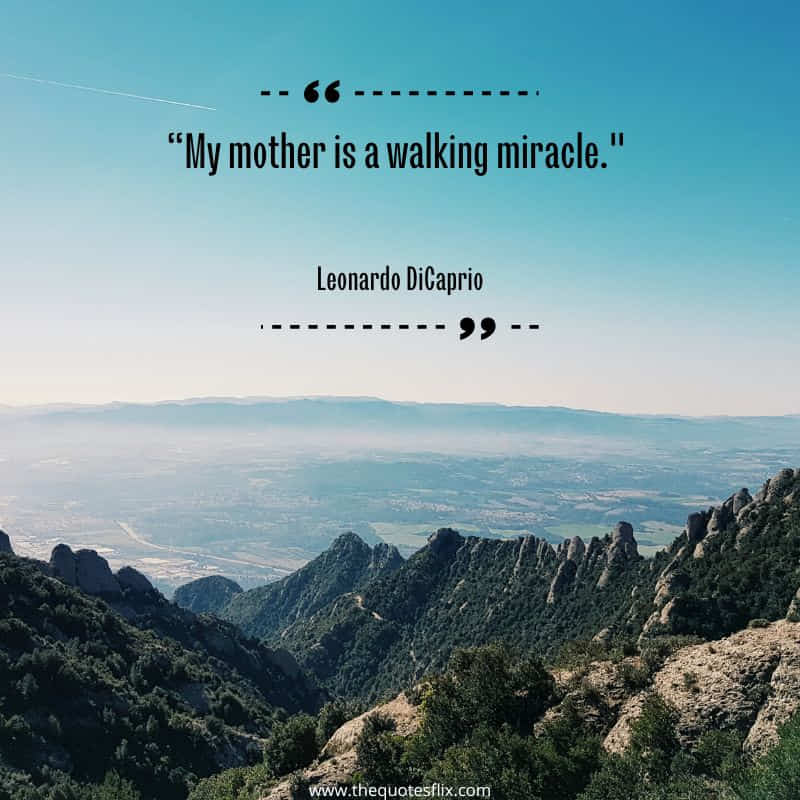 inspirational cancer quotes for mom – my mother is miracle
