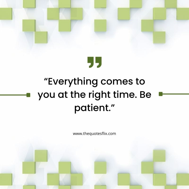 inspirational cancer quotes for mom – right time be patient