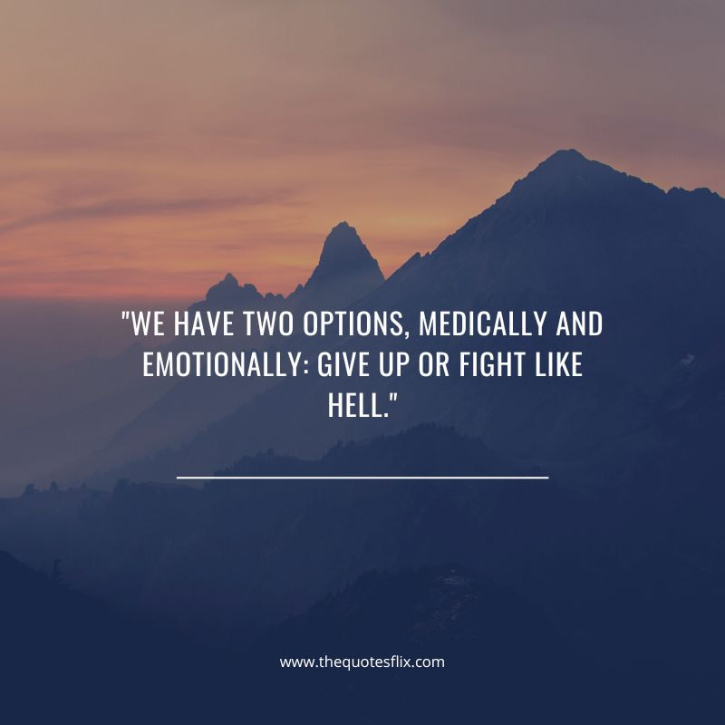 inspirational quotes for cancer – medically emotionally fight hell