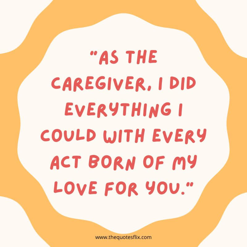 losing someone to cancer quotes – caregiver born love you