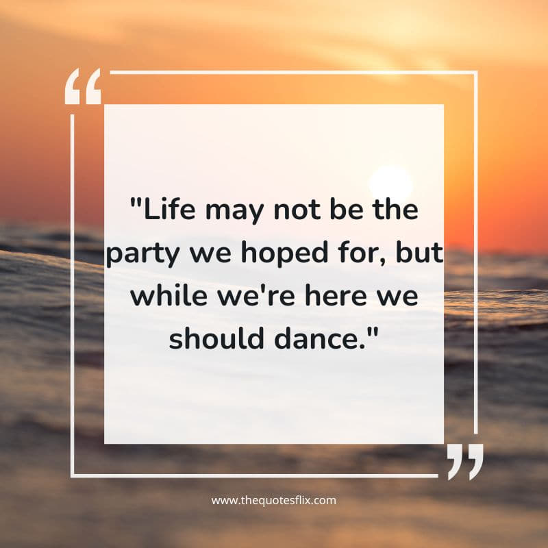 pancreatic cancer inspirational quotes – life party hoped dance