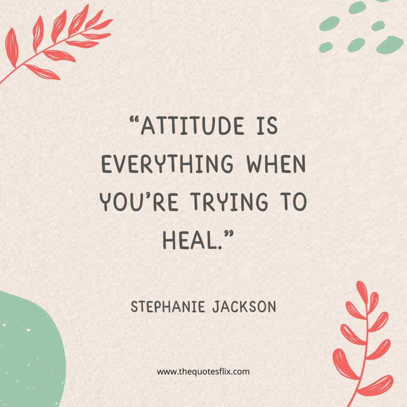 quotes about cancer fighters – attitude trying heal