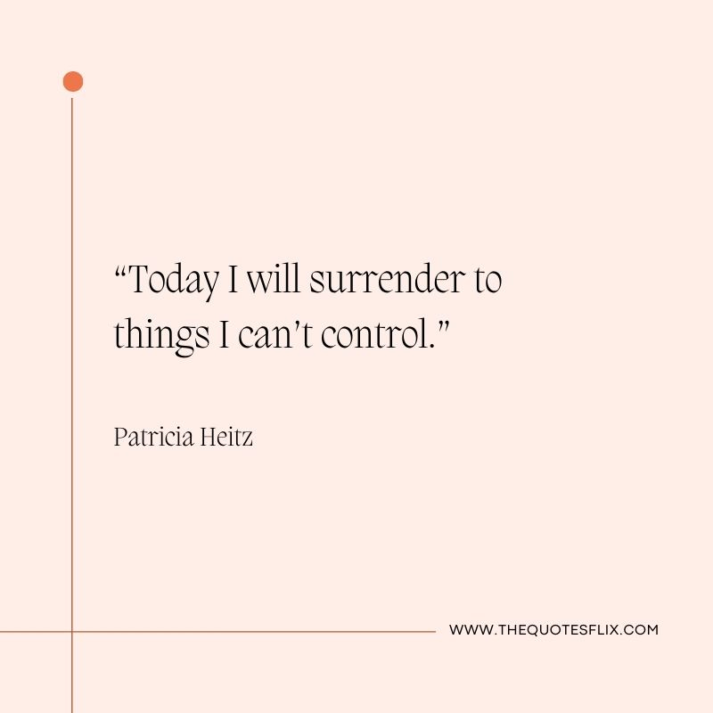 quotes for cancer survivors – today surrender things control