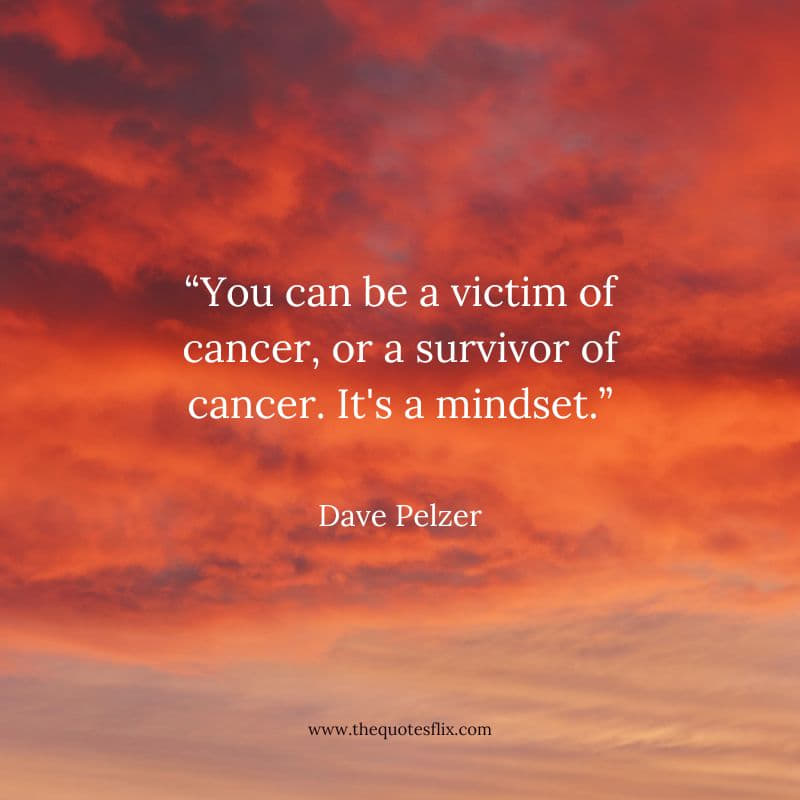 skin cancer inspirational quotes – victim cancer survivor