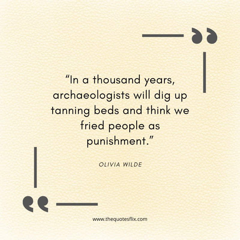 skin cancer inspirational quotes – years tanning people