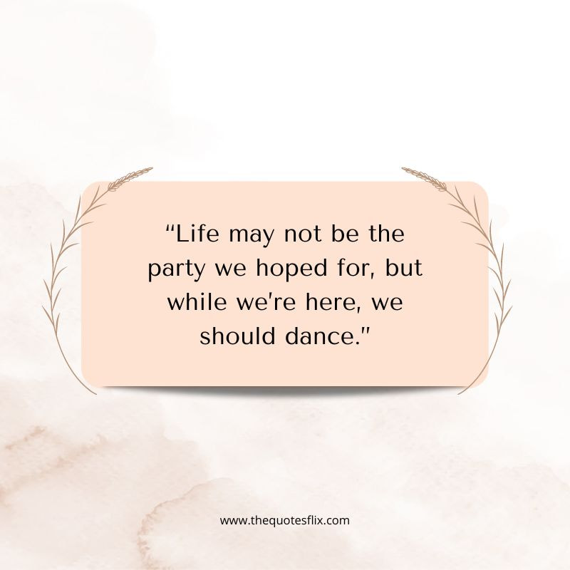 skin cancer inspiring quotes – life party hoped dance