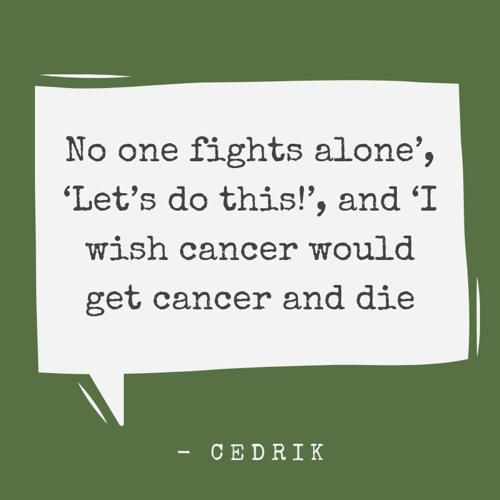 inspirational-cancer-quotes-No-one-fights-alone’-‘Let’s-do-this’-and-I-wish-cancer-would-get-cancer-and-die