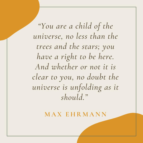 inspirational-cancer-quotes-You-are-a-child-of-the-universe-no-less-than-the-trees-and-the-stars-you-have-a-right-to-be-here