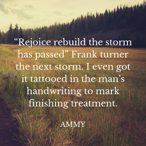 CancerBro-motivational-cancer-quotes-Rejoice-rebuild-the-storm-has-passed