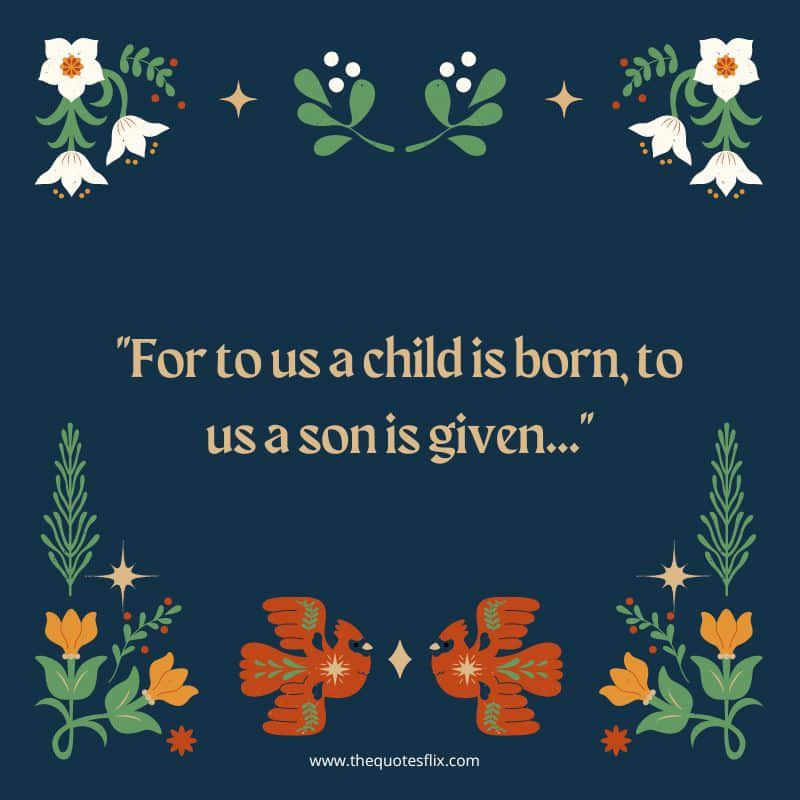 Christmas bible quotes – child is born son is given