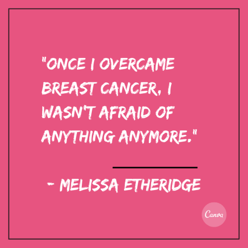 breast-cancer-awareness-quotes-Once-I-overcame-breast-cancer-I-wasn’t-afraid-of-anything-anymore