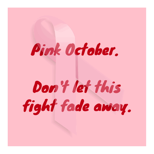 breast-cancer-awareness-quotes-Pink-October.-Dont-let-this-fight-fade-away