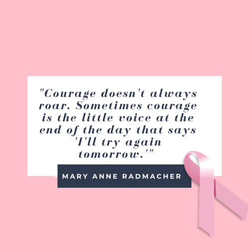 breast-cancer-quotes-Courage-doesnt-always-roar