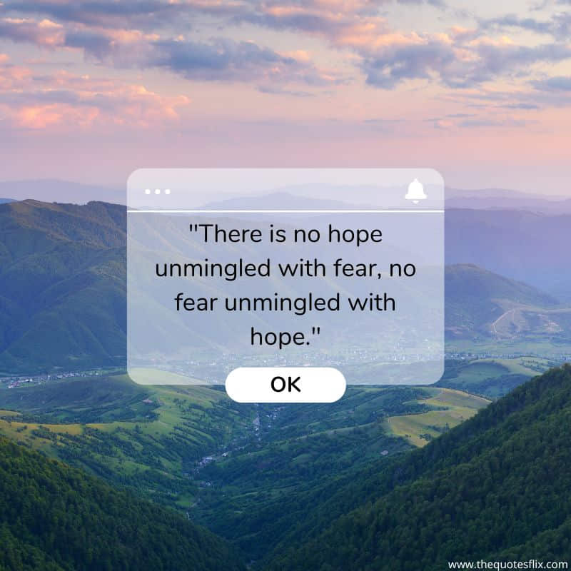 cancer inspirational quotes – there is no hope with fear