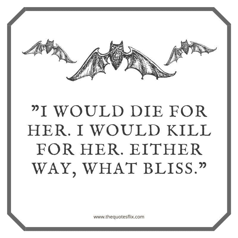 fun halloween quotes – die for her, kill for her