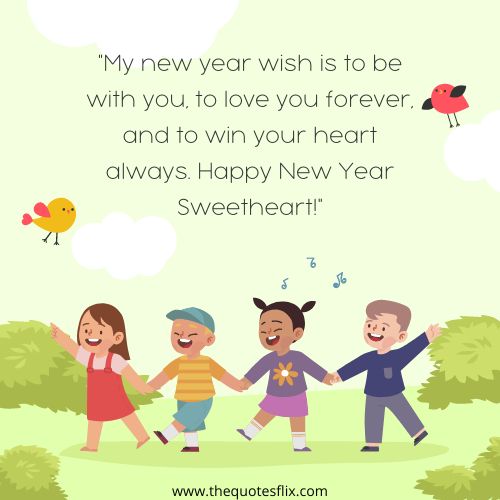 happy new year love wishes – My new year wish is to be with you, to love you forever, and to win your heart always. Happy New Year Sweetheart