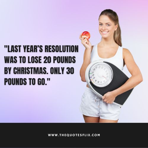 best happy new year funny quotes – resolution lose pounds christmas