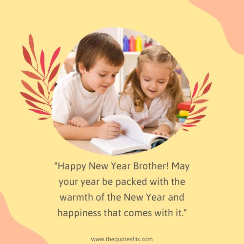 best happy new year wishes for brother – brother packed new year happiness