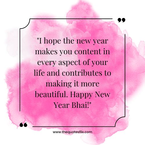 best happy new year wishes for brother – hope content life beautiful bhai