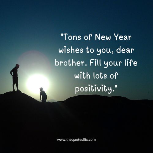 best happy new year wishes for brother – new year wishes brother life postivity