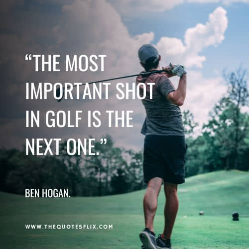 funny golf quotes – important shot golf next