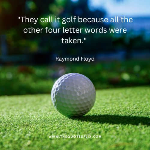 funny quotes about golfers – call golf letter words