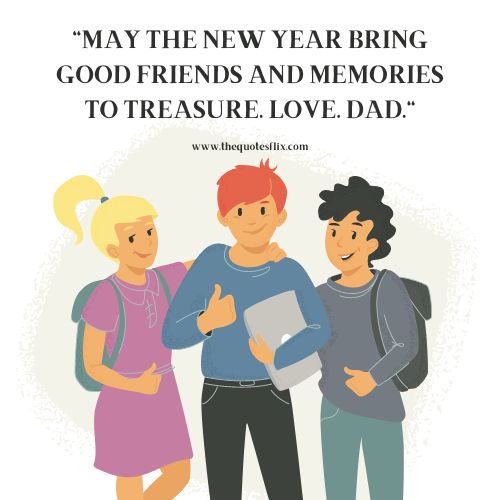 happy new year quotes for son – new year friends memories love dad