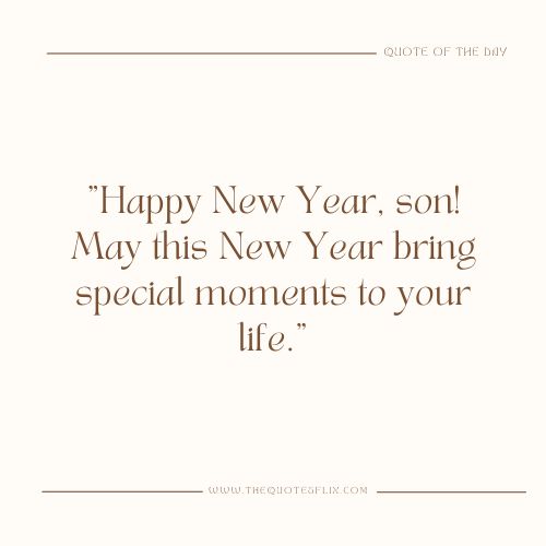 happy new year quotes for son – new year son moments life