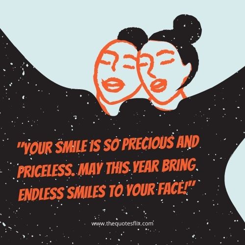happy new year sisters – smile precious priceless face