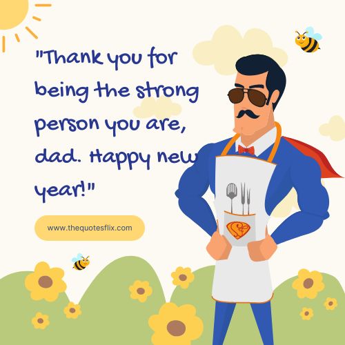 happy new year wishes for dad – thank you strong dad happy new year