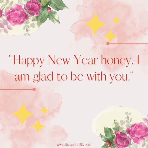 love quotes for new year – happy new year honey glad