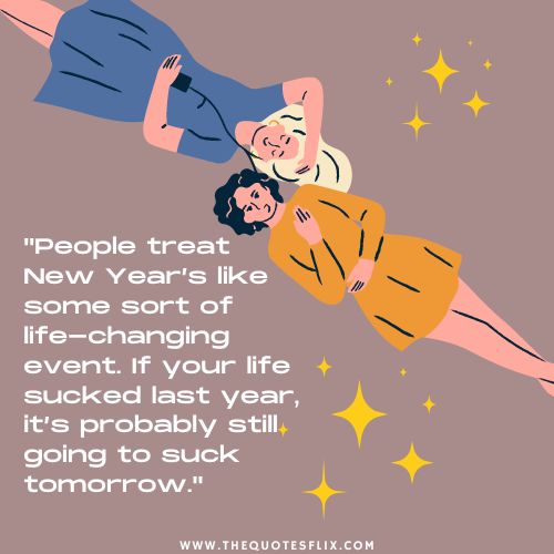 new year funny quotes – people life event sucked tomorrow