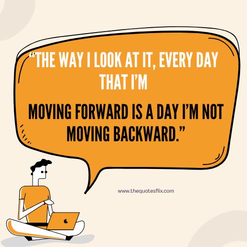 new year postive quotes – look everyday forward day moving