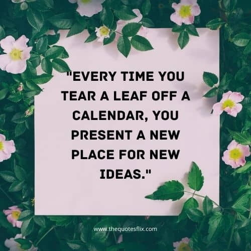 new year postive quotes – time calendar present place ideas