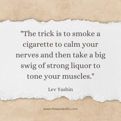 quotes from smokers – trick smoke ciagrette liquor muscles