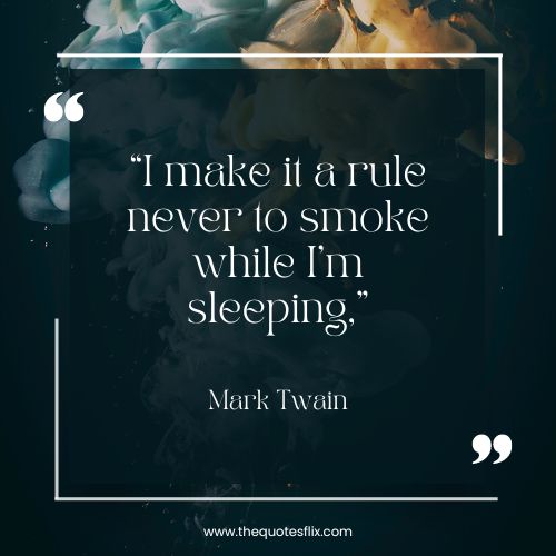 smoking quotes – rule never smoke sleeping