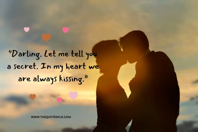 best deep emotional love quotes - darling secret heart kissing
