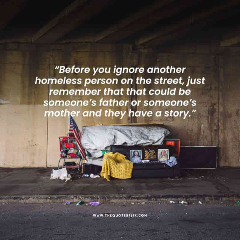 inspirational homeless quotes - homeless person street father mother story